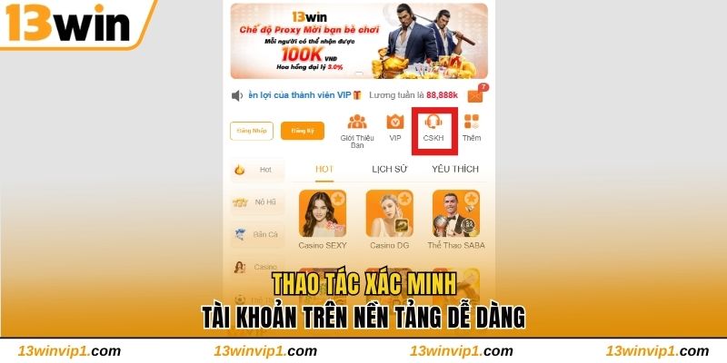 Thao tác xác minh tài khoản trên nền tảng dễ dàng