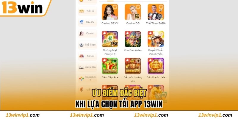 Ưu điểm khi tải app 13WIN